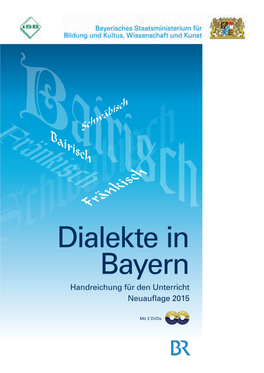 Dialekte in Bayern Bairisch Schwäbisch Fränkischbairisch