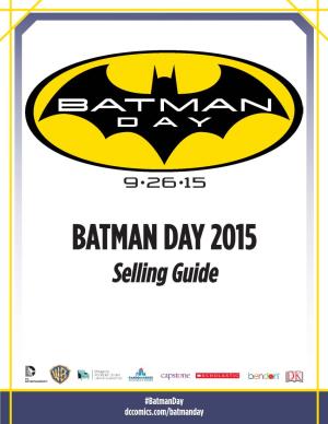 BATMAN DAY 2015 Selling Guide