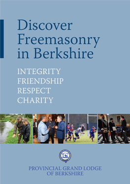 Discover Freemasonry in Berkshire INTEGRITY FRIENDSHIP RESPECT CHARITY What Are Your Guiding Principles?