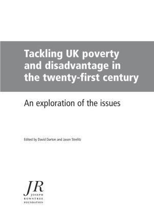 Tackling UK Poverty and Disadvantage in the Twenty-First Century