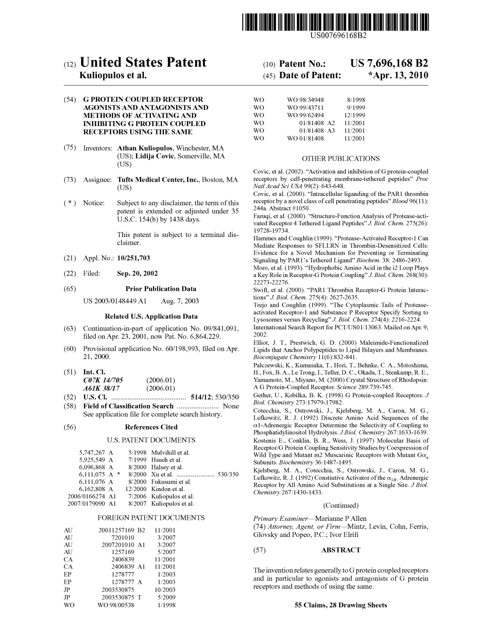 (12) United States Patent (10) Patent No.: US 7.696,168 B2 Kuliopulos Et Al