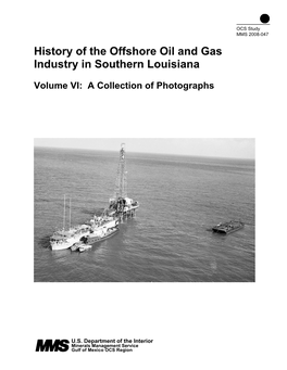 History of the Offshore Oil and Gas Industry in Southern Louisiana