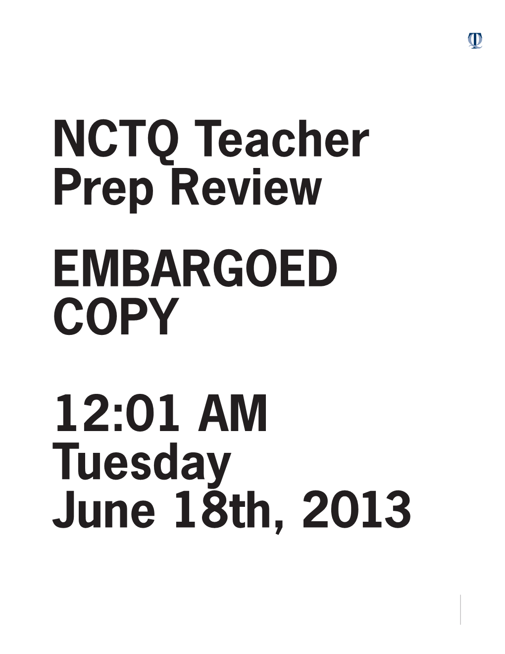NCTQ Teacher Prep Review EMBARGOED COPY 12:01