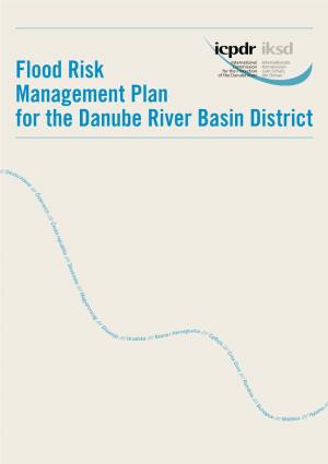 Flood Risk Management Plan for the Danube River Basin District Is Based on Information Received from the ICPDR Contracting Parties by 10 November 2015