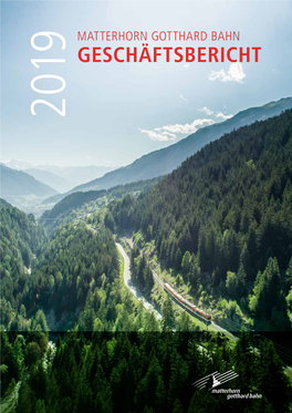 Matterhorn Gotthard Bahn Geschäftsbericht Bericht Des Verwaltungsrats Und Der Geschäftsleitung