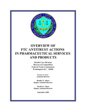 Overview of Ftc Antitrust Actions in Pharmaceutical Services and Products