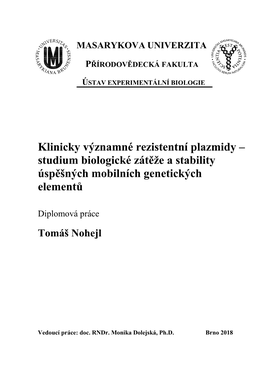 Klinicky Významné Rezistentní Plazmidy – Studium Biologické Zátěže a Stability Úspěšných Mobilních Genetických Elementů
