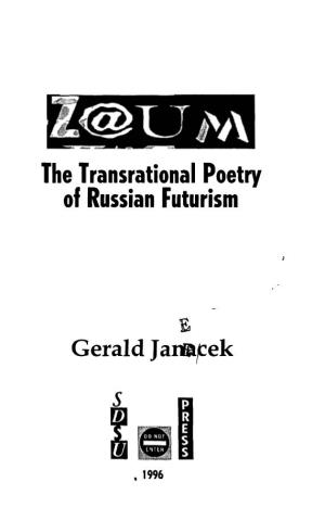 The T Ransrational Poetry of Russian Futurism Gerald J Ara,Tek