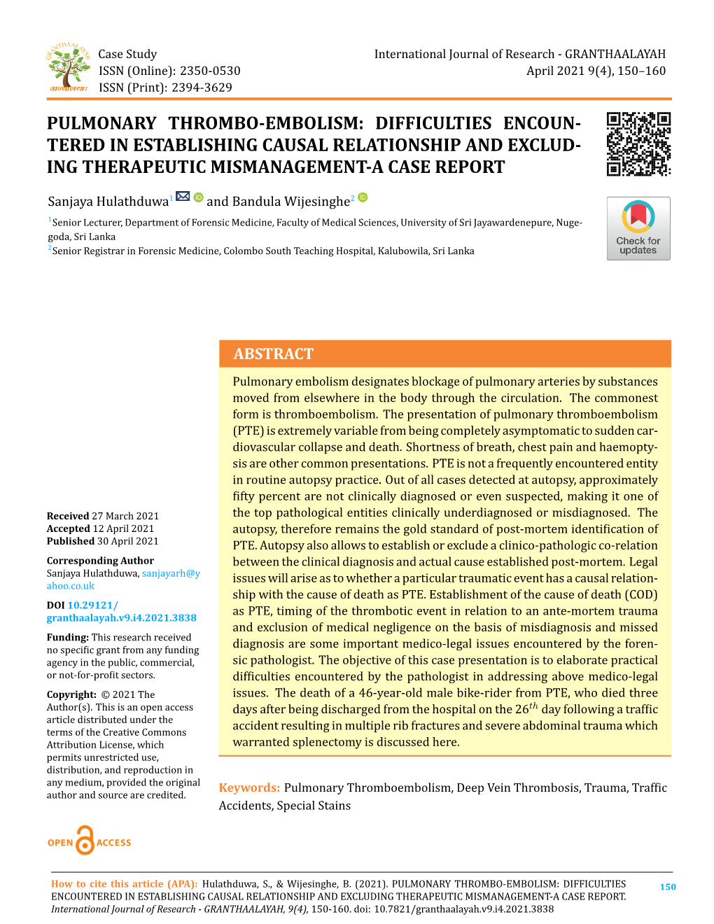 Pulmonary Thrombo-Embolism: Difficulties Encoun- Tered in Establishing Causal Relationship and Exclud- Ing Therapeutic Mismanagement-A Case Report