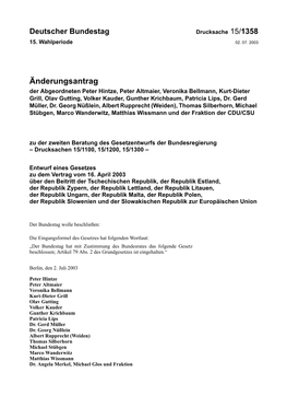 Änderungsantrag Der Abgeordneten Peter Hintze, Peter Altmaier, Veronika Bellmann, Kurt-Dieter Grill, Olav Gutting, Volker Kauder, Gunther Krichbaum, Patricia Lips, Dr