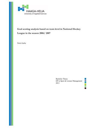 Goal Scoring Analysis Based on Team Level in National Hockey League in the Season 2006/ 2007