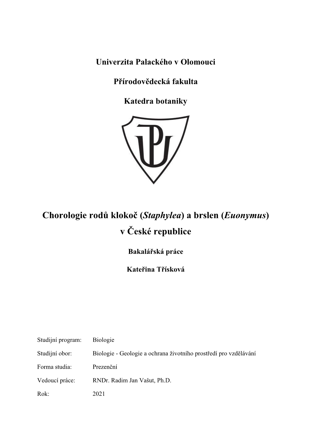 Chorologie Rodů Klokoč (Staphylea) a Brslen (Euonymus) V České Republice