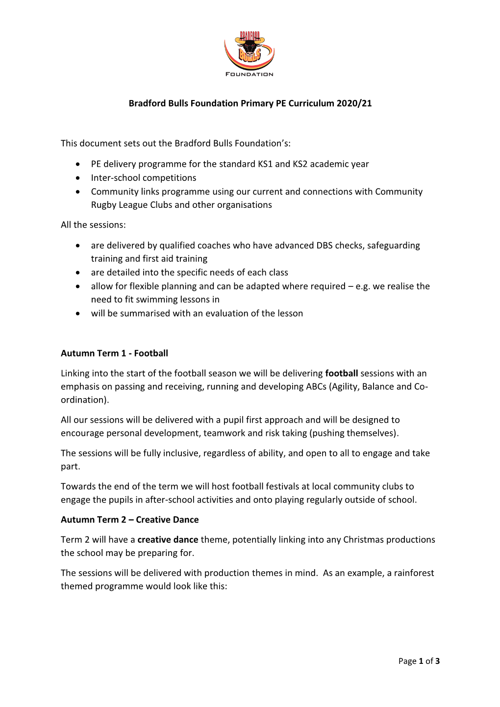 Bradford Bulls Foundation Primary PE Curriculum 2020/21 This Document Sets out the Bradford Bulls Foundation's: • PE Deliver