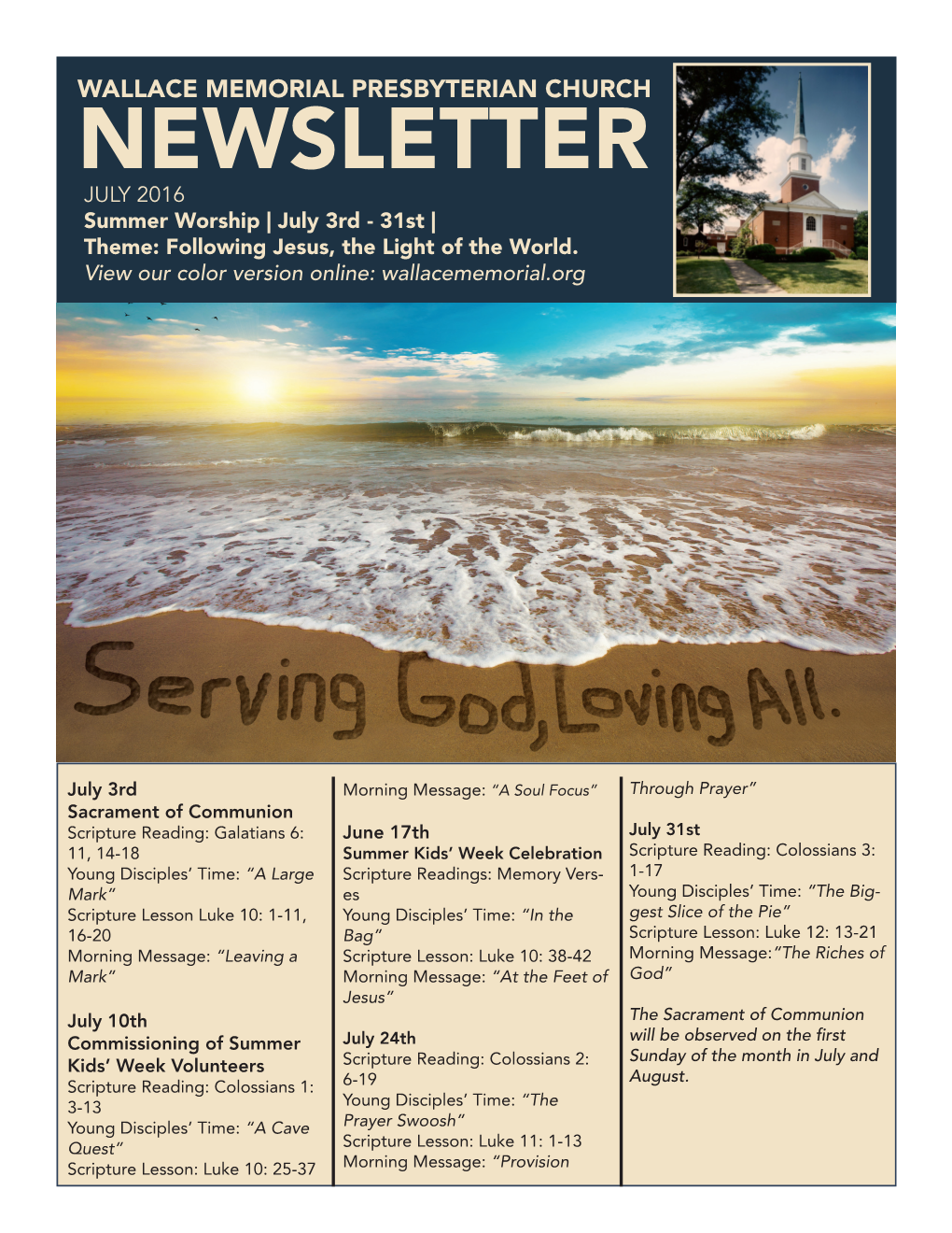 NEWSLETTERJULY 2016 Summer Worship | July 3Rd - 31St | Theme: Following Jesus, the Light of the World