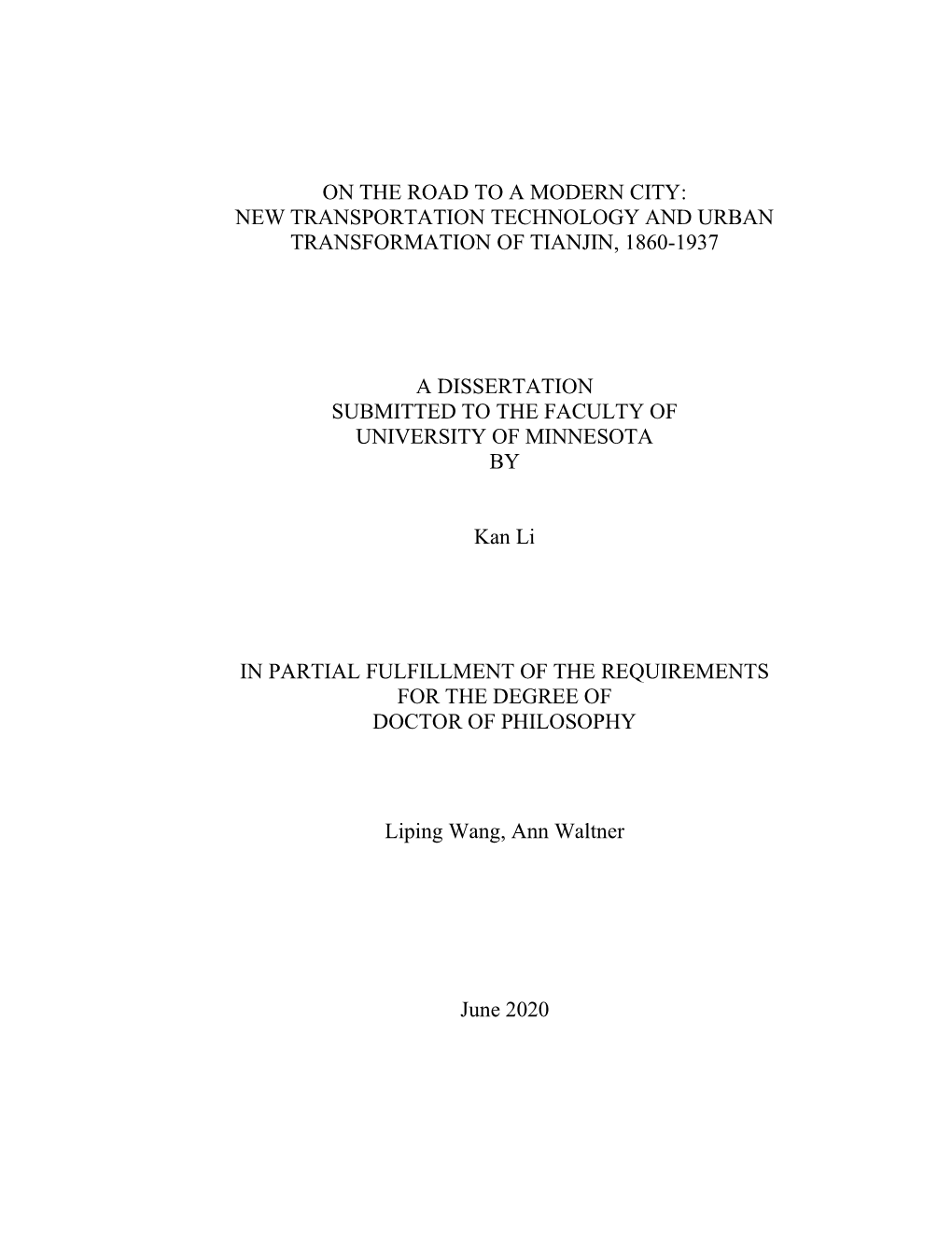 On the Road to a Modern City: New Transportation Technology and Urban Transformation of Tianjin, 1860-1937 a Dissertation Submi