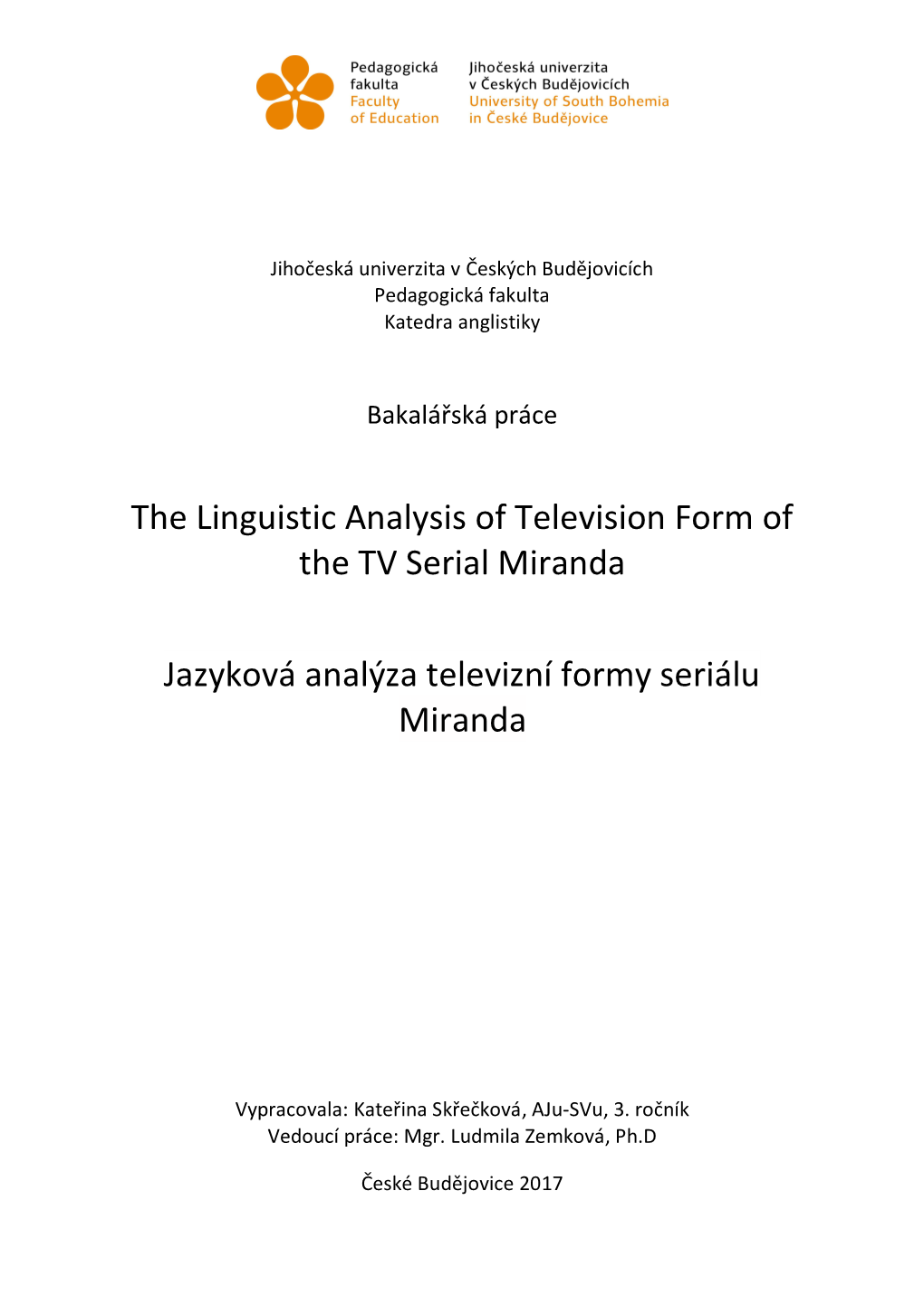 The Linguistic Analysis of Television Form of the TV Serial Miranda Jazyková Analýza Televizní Formy Seriálu Miranda