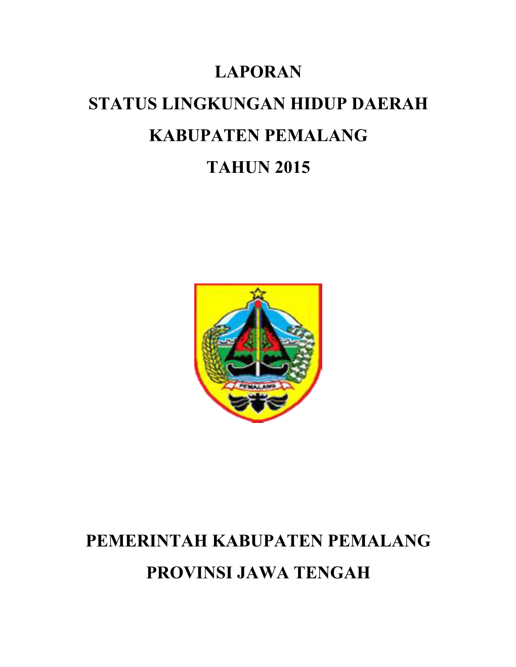 Laporan Status Lingkungan Hidup Daerah Kabupaten Pemalang Tahun 2015