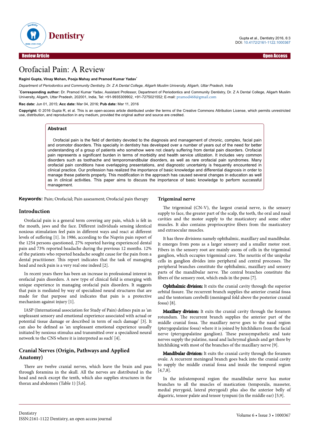 Orofacial Pain: a Review Ragini Gupta, Vinay Mohan, Pooja Mahay and Pramod Kumar Yadav* Department of Periodontics and Community Dentistry, Dr