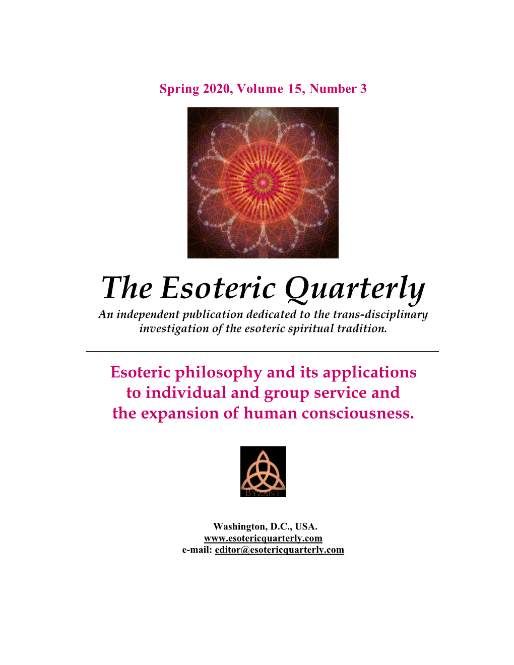 The Esoteric Quarterly an Independent Publication Dedicated to the Trans-Disciplinary Investigation of the Esoteric Spiritual Tradition