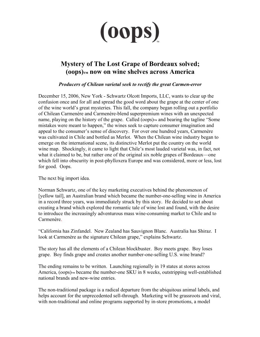 Mystery of the Lost Grape of Bordeaux Solved; (Oops)™ Now on Wine Shelves Across America