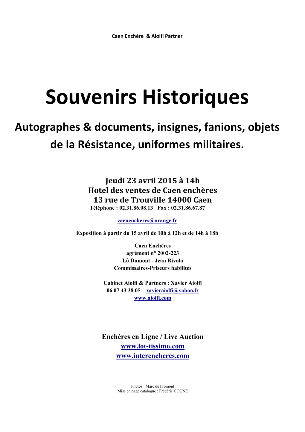 Souvenirs Historiques Autographes & Documents, Insignes, Fanions, Objets De La Résistance, Uniformes Militaires