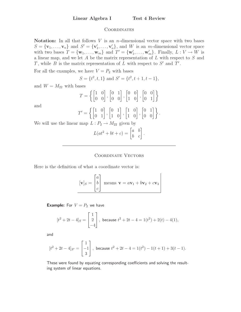 Linear Algebra I Test 4 Review Coordinates Notation: in All That Follows V Is an N-Dimensional Vector Space with Two Bases S