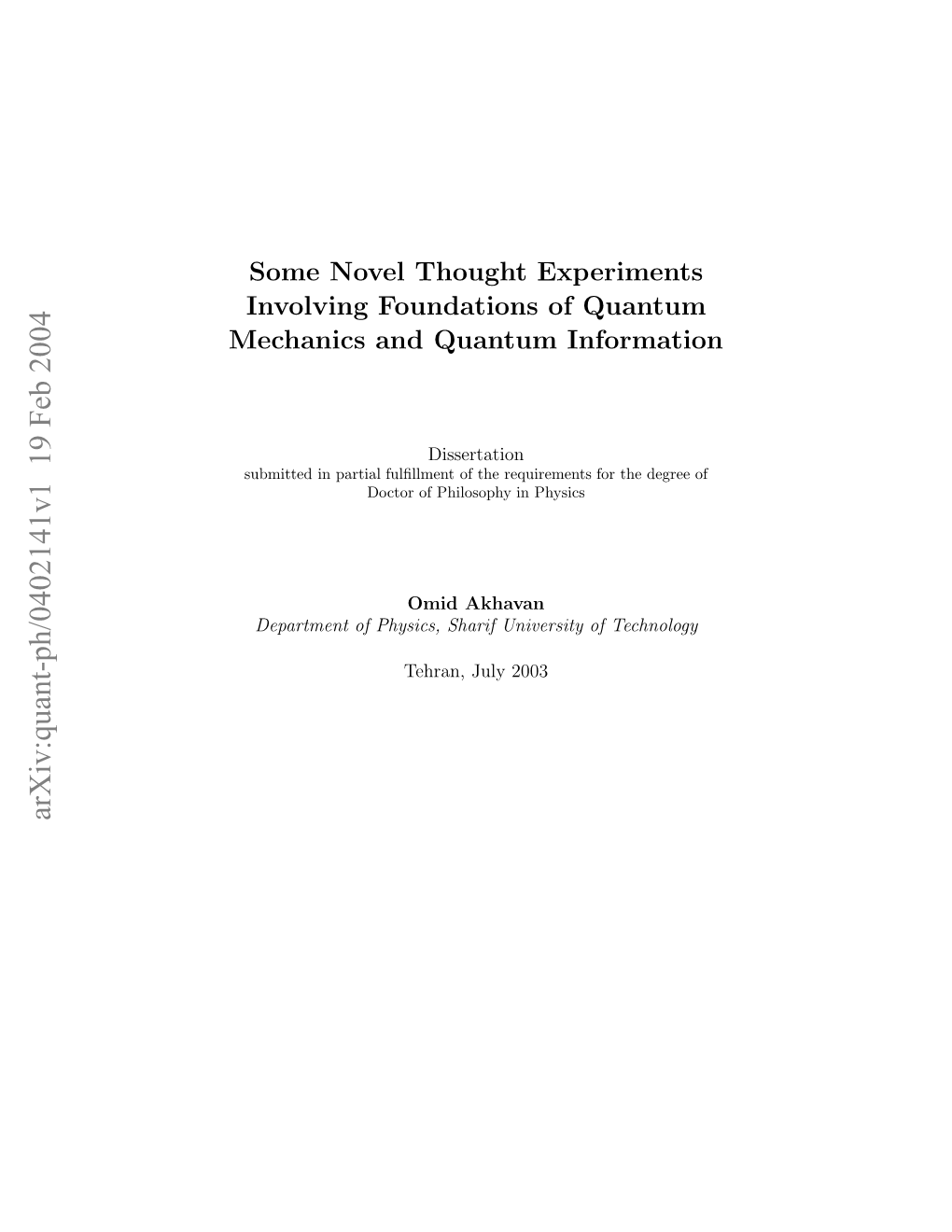 Some Novel Thought Experiments Involving Foundations of Quantum Mechanics and Quantum Information by Omid Akhavan