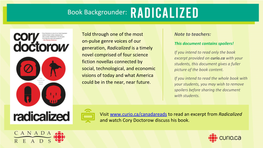 Visit to Read an Excerpt from Radicalized and Watch Cory Doctorow Discuss His Book. Note to Teachers: T