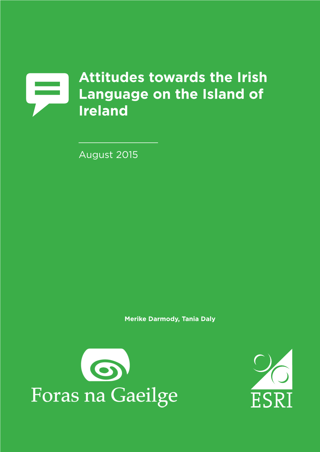 Attitudes Towards the Irish Language on the Island of  Ireland