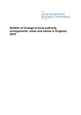 Bulletin of Change to Local Authority Arrangements, Areas and Names in England; 2015