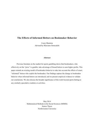 The Effects of Informed Bettors on Bookmaker Behavior