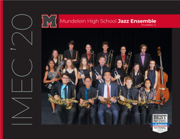 Mundelein High School Jazz Ensemble Mundelein, IL IMEC ’20 to All Members of the Mundelein High School Band Program