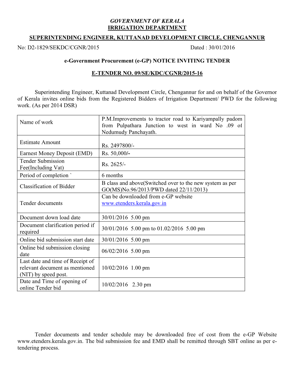 GOVERNMENT of KERALA IRRIGATION DEPARTMENT SUPERINTENDING ENGINEER, KUTTANAD DEVELOPMENT CIRCLE, CHENGANNUR No: D2-1829/SEKDC/CGNR/2015 Dated : 30/01/2016