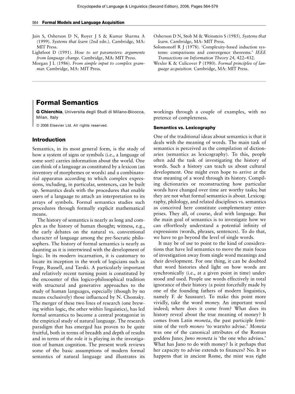 Formal Semantics G Chierchia, Universita Degli Studi Di Milano-Bicocca, Workings Through a Couple of Examples, with No Milan, Italy Pretence of Completeness