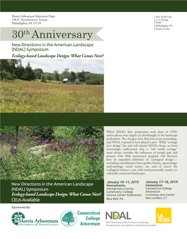 30Th Anniversary New Directions in the American Landscape (NDAL) Symposium Ecology-Based Landscape Design: What Comes Next?
