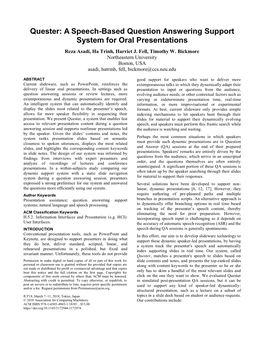 Quester: a Speech-Based Question Answering Support System for Oral Presentations Reza Asadi, Ha Trinh, Harriet J