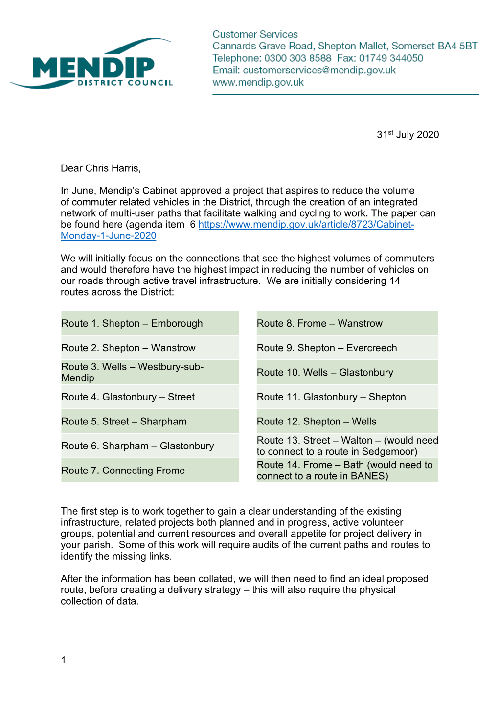 1 31St July 2020 Dear Chris Harris, in June, Mendip's Cabinet Approved a Project That Aspires to Reduce the Volume of Commuter