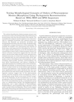Testing Morphological Concepts of Orders of Pleurocarpous Mosses (Bryophyta) Using Phylogenetic Reconstructions Based on TRNL-TRNF and RPS4 Sequences William R