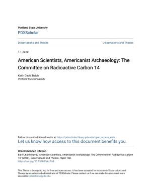 American Scientists, Americanist Archaeology: the Committee on Radioactive Carbon 14