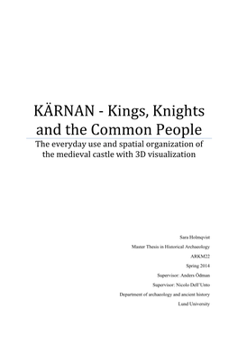 KÄRNAN - Kings, Knights and the Common People the Everyday Use and Spatial Organization of the Medieval Castle with 3D Visualization