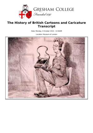 The History of British Cartoons and Caricature Transcript