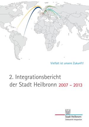 2. Integrationsbericht Der Stadt Heilbronn 2007 – 2013