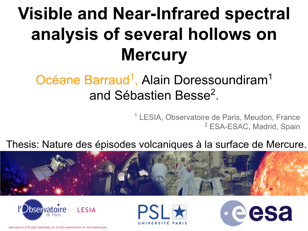 Visible and Near-Infrared Spectral Analysis of Several Hollows on Mercury Océane Barraud1, Alain Doressoundiram1 and Sébastien Besse2