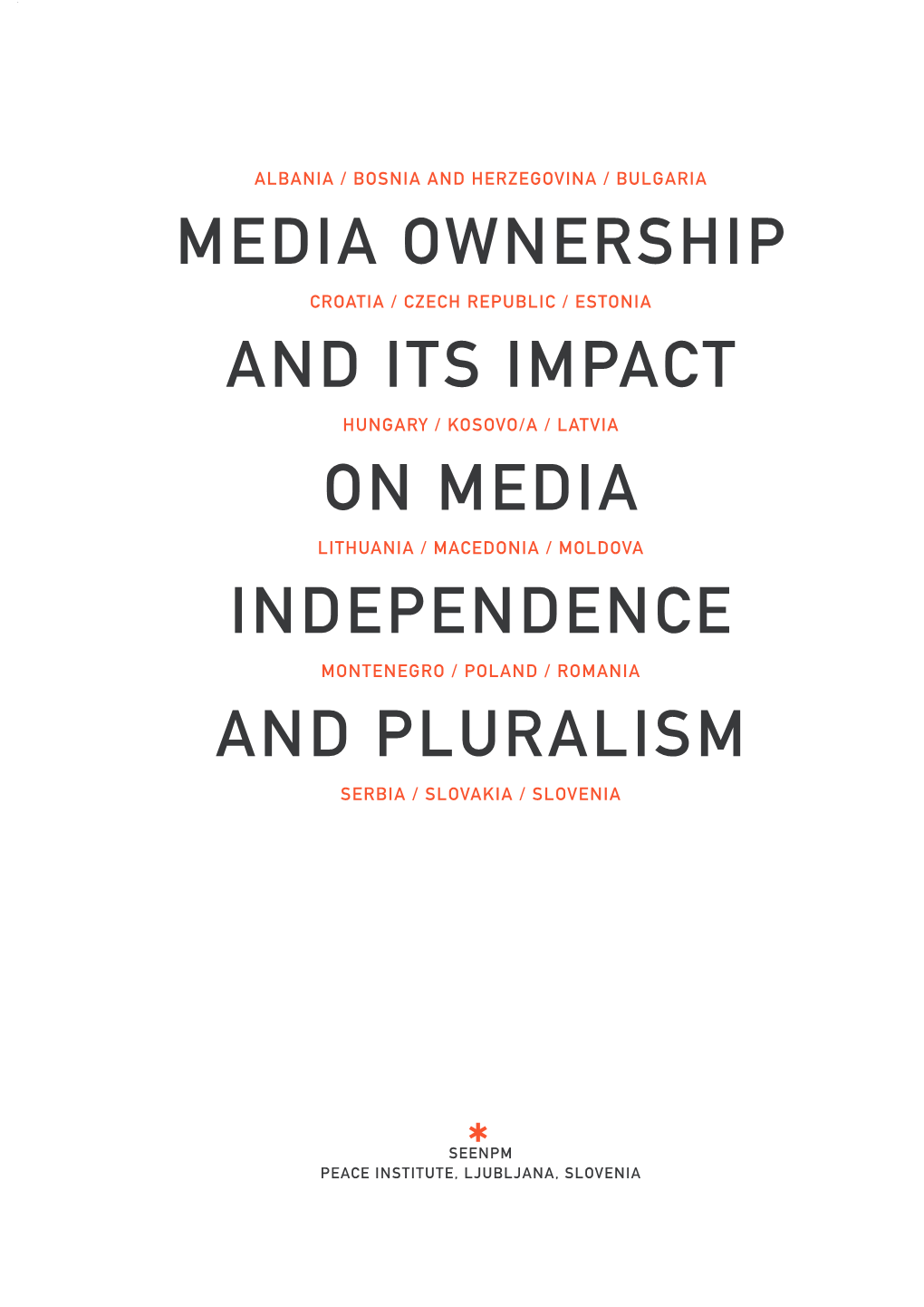 Media Ownership and Its Impact on Media Independence and Pluralism