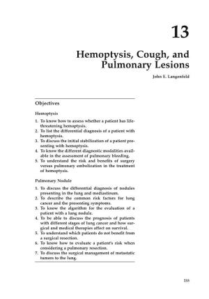 Hemoptysis, Cough, and Pulmonary Lesions