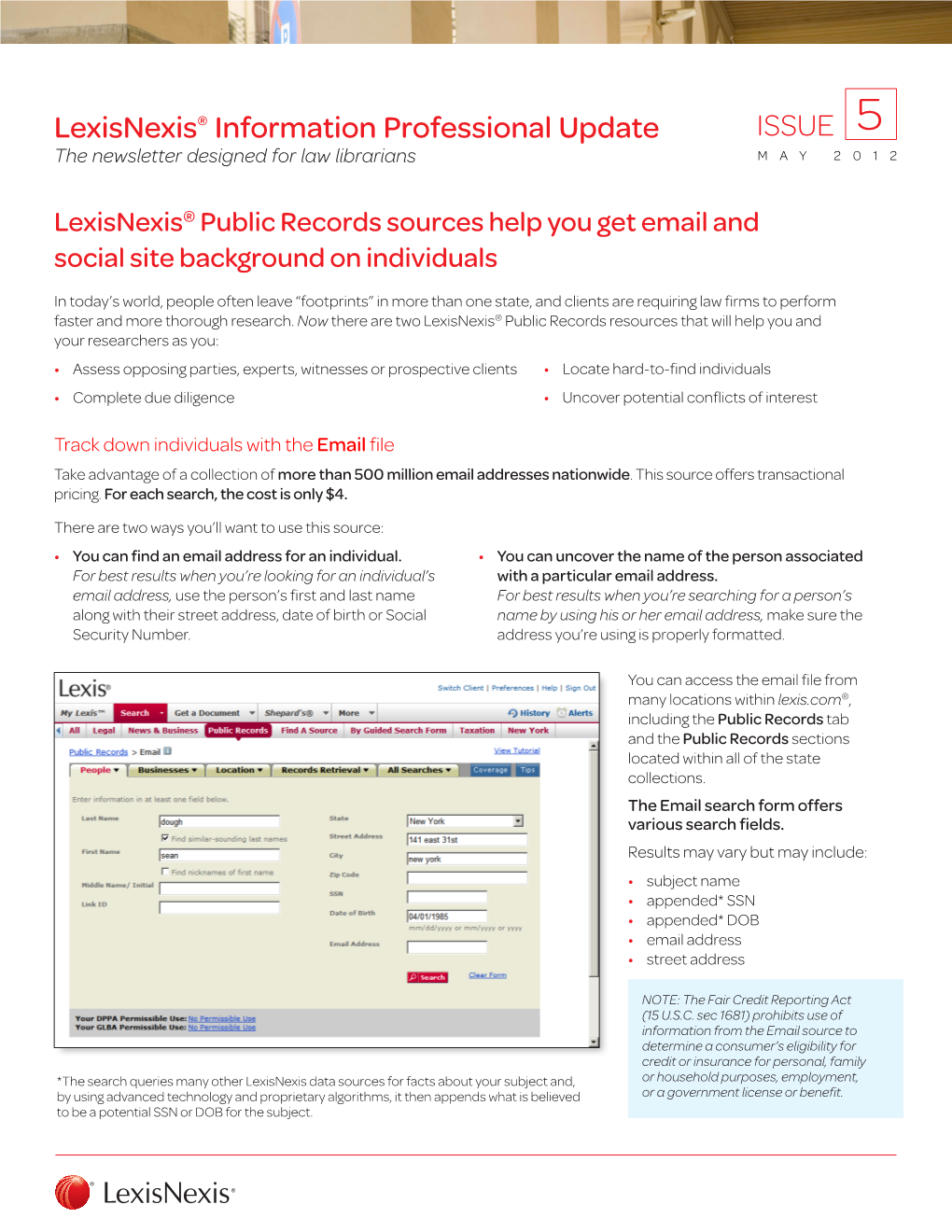 Lexisnexis® Information Professional Update ISSUE 5 the Newsletter Designed for Law Librarians MAY 2012