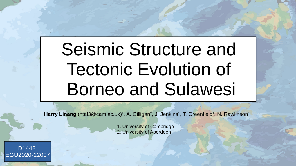 Seismic Structure and Tectonic Evolution of Borneo and Sulawesi