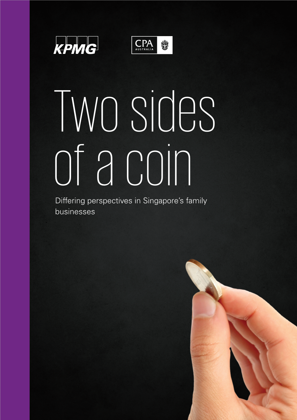 Two Sides of a Coin Differing Perspectives in Singapore’S Family Businesses CONTENTS