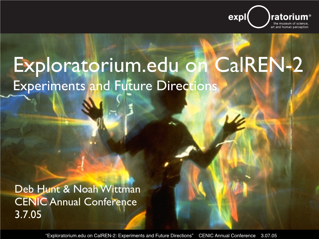 Exploratorium.Edu on Calren-2 Experiments and Future Directions