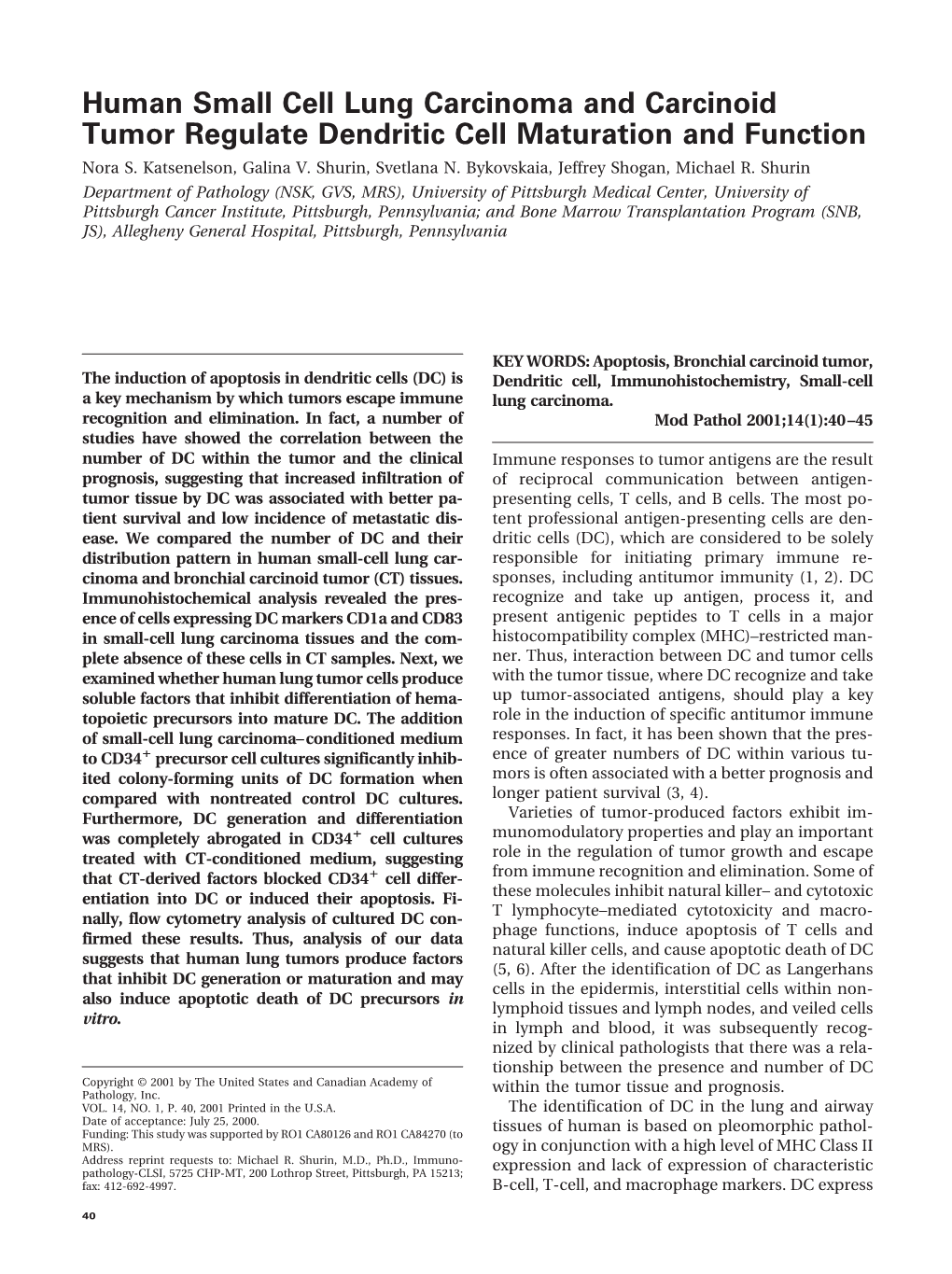 Human Small Cell Lung Carcinoma and Carcinoid Tumor Regulate Dendritic Cell Maturation and Function Nora S